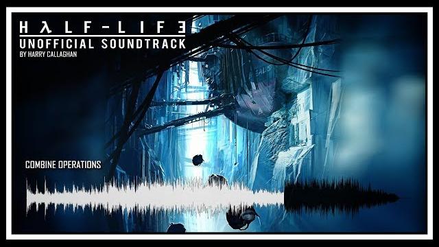 Half-Life 3 Unofficial Soundtrack - Combine Operations Half-Life 3 Unofficial Soundtrack - Combine Operations