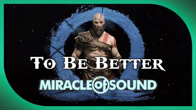 To Be Better by Miracle Of Sound (God Of War Ragnarok Song) To Be Better by Miracle Of Sound (God Of War Ragnarok Song)