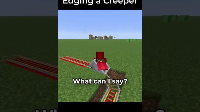 EDGING A CREEPER EDGING A CREEPER