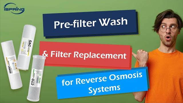 How to Perform Prefilter Wash & Filter Replacement for iSpring Reverse Osmosis Systems | Easy DIY How to Perform Prefilter Wash & Filter Replacement for iSpring Reverse Osmosis Systems | Easy DIY