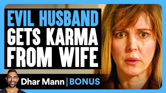 EVIL HUSBAND Gets KARMA From Wife | Dhar Mann Bonus! EVIL HUSBAND Gets KARMA From Wife | Dhar Mann Bonus!