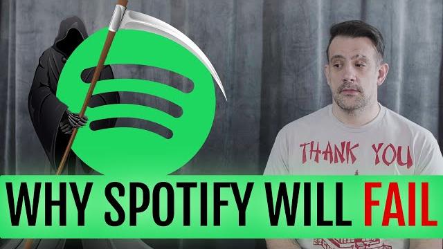Why Spotify Will Ultimately Fail Why Spotify Will Ultimately Fail