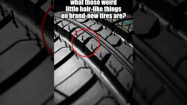 What Are Those Little Hairs on New Tires? What Are Those Little Hairs on New Tires?