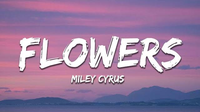 Miley Cyrus - Flowers (Lyrics) Miley Cyrus - Flowers (Lyrics)