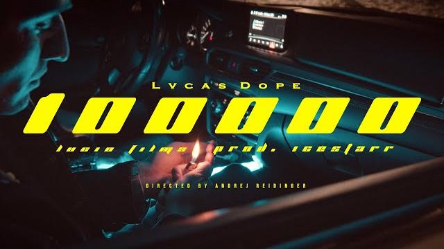 Lvcas Dope - 100 000 (prod. IceStarr) OFFICIAL VIDEO Lvcas Dope - 100 000 (prod. IceStarr) OFFICIAL VIDEO