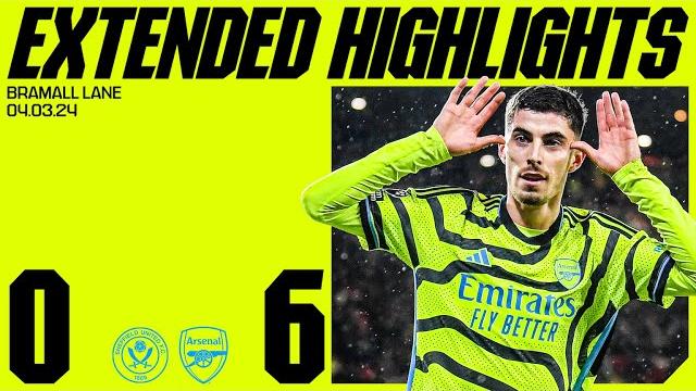 EXTENDED HIGHLIGHTS | Sheffield Utd vs Arsenal (0-6) | All the goals, saves, skills & more! EXTENDED HIGHLIGHTS | Sheffield Utd vs Arsenal (0-6) | All the goals, saves, skills & more!