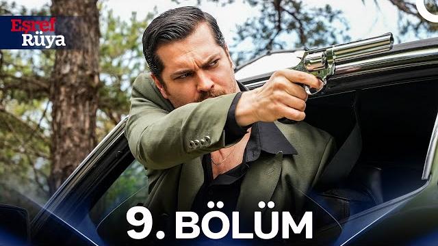 Eşref Rüya 9. Bölüm Eşref Rüya 9. Bölüm