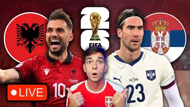 ALBANIA VS SERBIA | World Cup 2026 Qualifiers LIVE Watchalong ALBANIA VS SERBIA | World Cup 2026 Qualifiers LIVE Watchalong