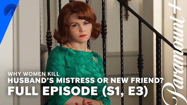 Why Women Kill | ...But Backwards and In High Heels (S1, E3) | Full Episode (TV-MA) | Paramount+ Why Women Kill | ...But Backwards and In High Heels (S1, E3) | Full Episode (TV-MA) | Paramount+
