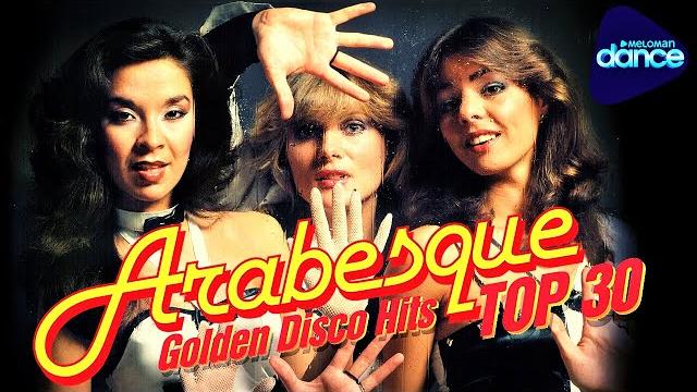 Arabesque - Top 30 Golden Disco Hits @MELOMANDANCE Arabesque - Top 30 Golden Disco Hits @MELOMANDANCE