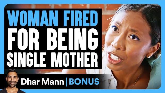 WOMAN FIRED For Being SINGLE MOTHER | Dhar Mann Bonus! WOMAN FIRED For Being SINGLE MOTHER | Dhar Mann Bonus!