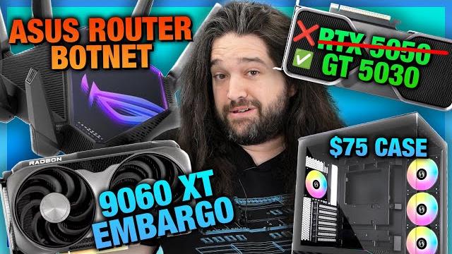 HW News - RX 9060 XT Launch Woes, ASUS Router Botnet, RTX 5050 Rumor, Lian Li V100 Case HW News - RX 9060 XT Launch Woes, ASUS Router Botnet, RTX 5050 Rumor, Lian Li V100 Case