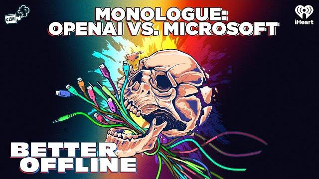 Monologue: OpenAI Vs. Microsoft | Better Offline Monologue: OpenAI Vs. Microsoft | Better Offline