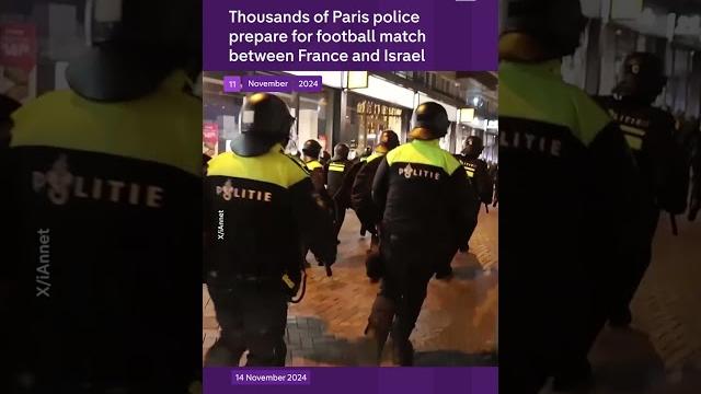 4,000 officers called in for France v Israel 4,000 officers called in for France v Israel