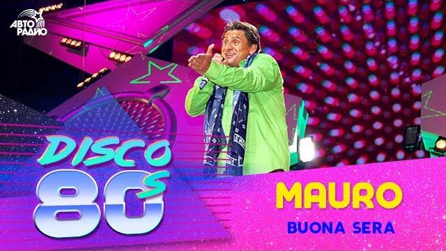 Mauro - Buona Sera (Дискотека 80-х, Авторадио, 2006) Mauro - Buona Sera (Дискотека 80-х, Авторадио, 2006)