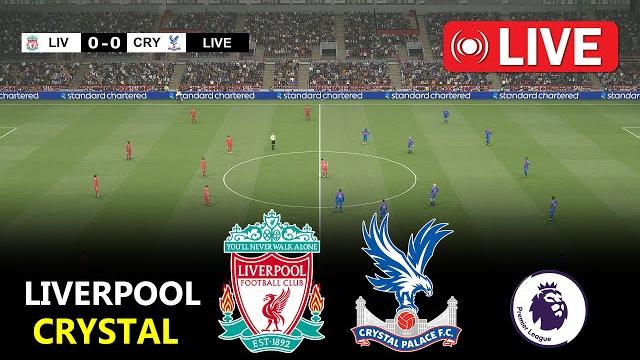 LIVE : Liverpool vs Crystal Palace | English Premier League 2024/25 | Epl Live | Full Match Stream LIVE : Liverpool vs Crystal Palace | English Premier League 2024/25 | Epl Live | Full Match Stream