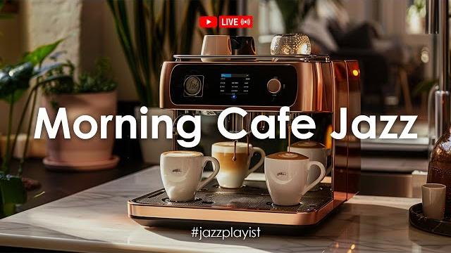 Morning Cafe Jazz Jazz for a positive morning mood - Background music for study, work Morning Cafe Jazz Jazz for a positive morning mood - Background music for study, work