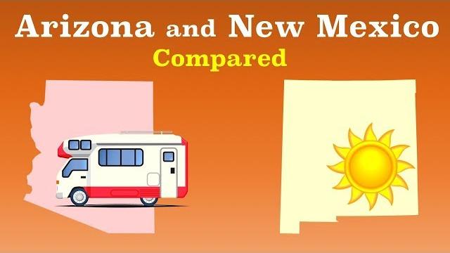 Arizona and New Mexico Compared Arizona and New Mexico Compared