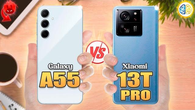 Samsung A55 vs Xiaomi 13T ProFull Review Samsung A55 vs Xiaomi 13T ProFull Review