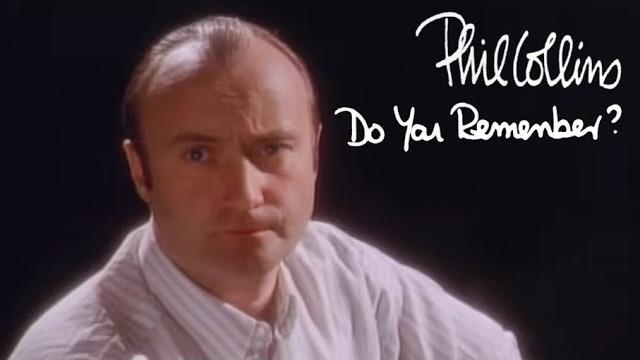 Phil Collins - Do You Remember? (Official Music Video) Phil Collins - Do You Remember? (Official Music Video)