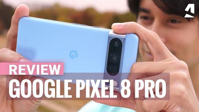 Google Pixel 8 Pro review Google Pixel 8 Pro review