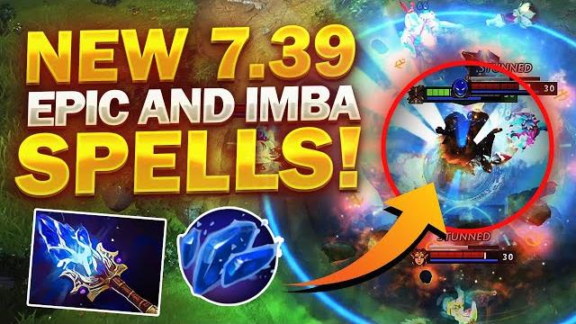 7.39 PATCH UPDATE Dota 2 - NEW IMBA SPELLS! 7.39 PATCH UPDATE Dota 2 - NEW IMBA SPELLS!