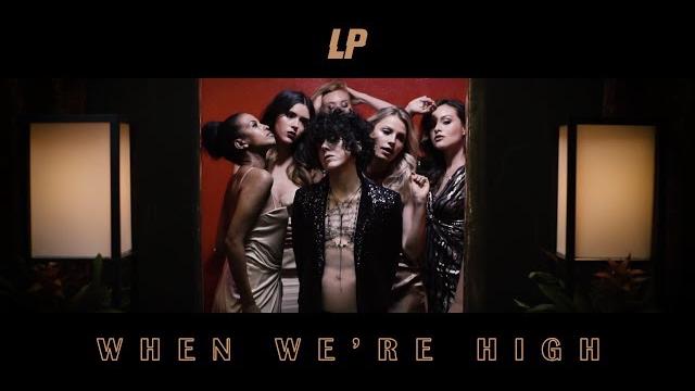 LP - When We're High (Official Music Video) LP - When We're High (Official Music Video)