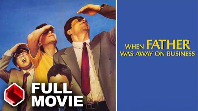 When Father Was Away on Business (1985) | Full Movie | Drama When Father Was Away on Business (1985) | Full Movie | Drama