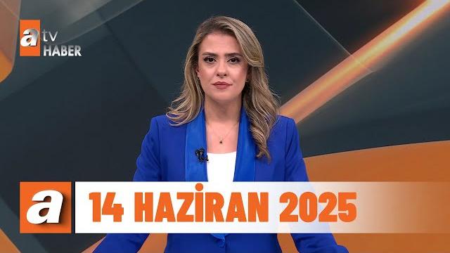 atv Ana Haber | 14 Haziran 2025 atv Ana Haber | 14 Haziran 2025