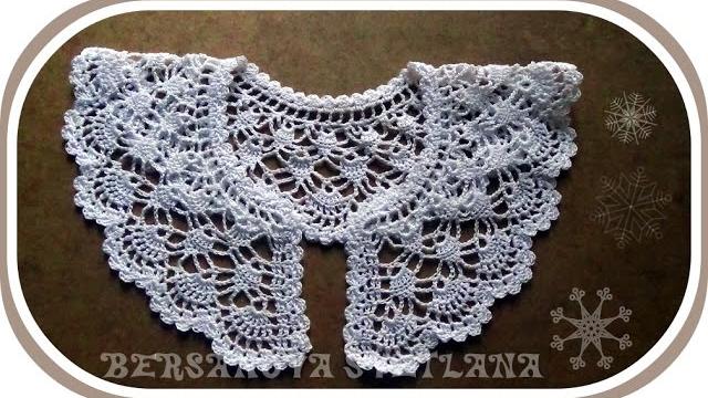 Ажурный воротничок крючком. Вариант 3.Crochet collar Ажурный воротничок крючком. Вариант 3.Crochet collar