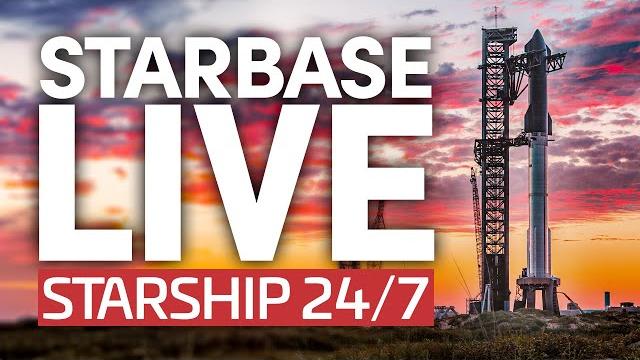 Starbase Live: 24/7 Starship & Super Heavy Development From SpaceX's Boca Chica Facility Starbase Live: 24/7 Starship & Super Heavy Development From SpaceX's Boca Chica Facility