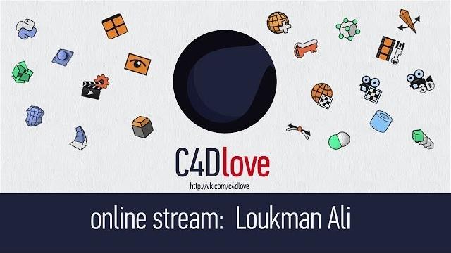 c4dlove first stream with Loukman Ali c4dlove first stream with Loukman Ali