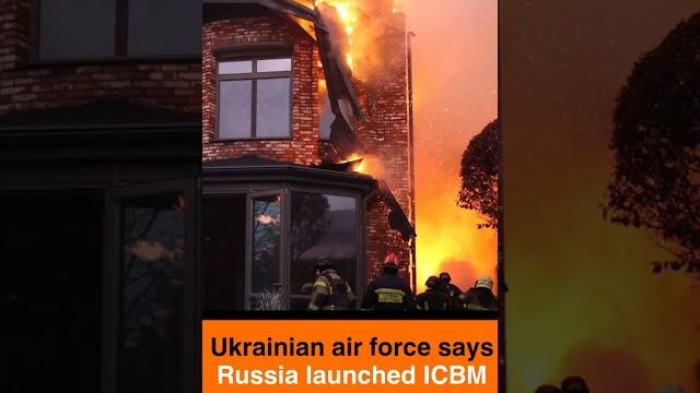 Ukrainian air force says Russia launched ICBM Ukrainian air force says Russia launched ICBM