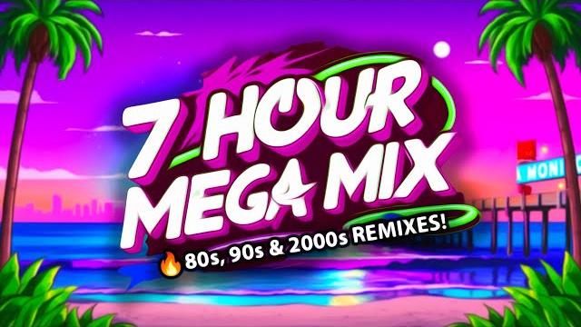 80s, 90s, 2000s & Today's Hits Ultimate 7-Hour Remix Marathon 80s, 90s, 2000s & Today's Hits Ultimate 7-Hour Remix Marathon