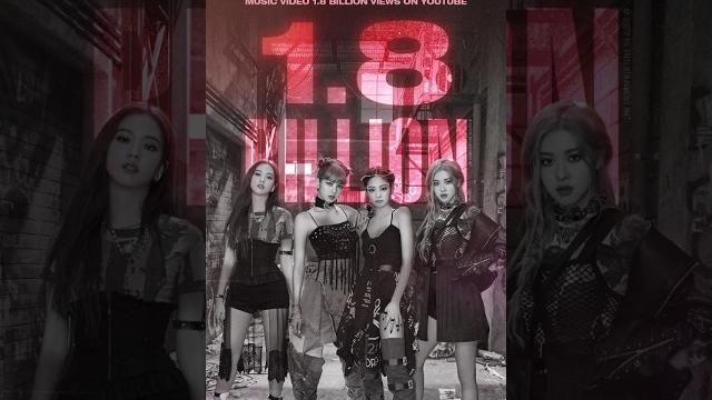 BLACKPINK - 'Kill This Love' M/V HITS 1.8 BILLION VIEWS BLACKPINK - 'Kill This Love' M/V HITS 1.8 BILLION VIEWS
