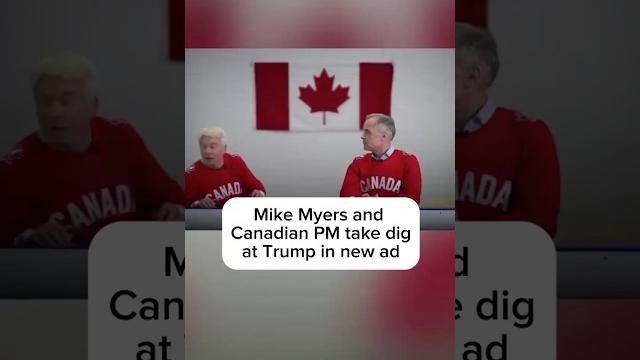 Mike Myers and Canadian PM take dig at Trump in new ad Mike Myers and Canadian PM take dig at Trump in new ad