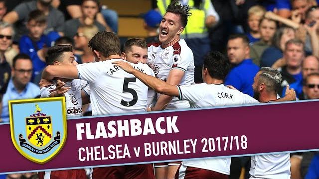 FLASHBACK | Chelsea v Burnley 2017/18 FLASHBACK | Chelsea v Burnley 2017/18