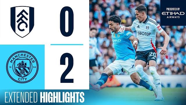 EXTENDED HIGHLIGHTS | Fulham 0-2 Man City | Blues qualify for Champions League at KDB's last game! EXTENDED HIGHLIGHTS | Fulham 0-2 Man City | Blues qualify for Champions League at KDB's last game!