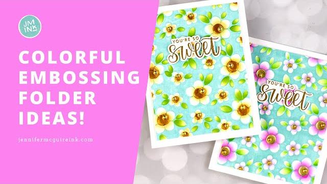 Colorful Embossing Folder Ideas! Colorful Embossing Folder Ideas!