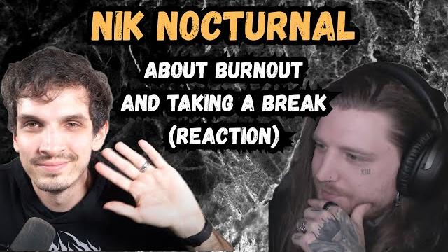 I wanted to talk about Nik Nocturnal! I wanted to talk about Nik Nocturnal!