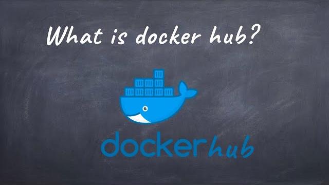 What is docker hub? What is docker hub?