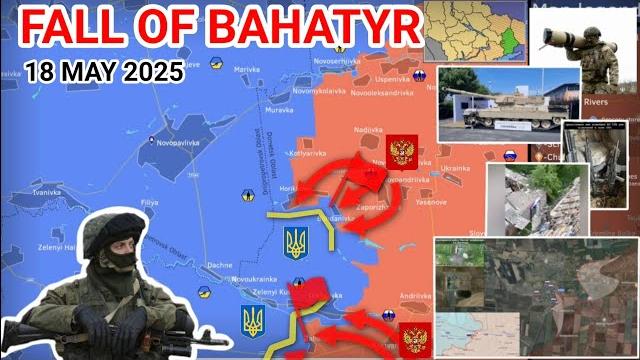 Bahatyr and Bohdanivka were captured by the RF | Russian helicopter shot down by drone | 18 May 25 Bahatyr and Bohdanivka were captured by the RF | Russian helicopter shot down by drone | 18 May 25