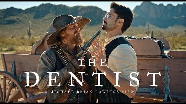 'THE DENTIST' Western Short Film 'THE DENTIST' Western Short Film