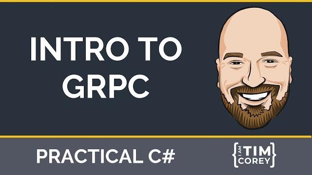 Intro to gRPC in C# - How To Get Started, Intro to gRPC in C# - How To Get Started,
