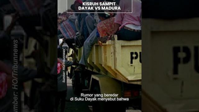Kilas Peristiwa: Tragedi Sampit, Saat Suku Madura & Dayak Kisruh Hebat & Saling Bunuh 2001 Silam Kilas Peristiwa: Tragedi Sampit, Saat Suku Madura & Dayak Kisruh Hebat & Saling Bunuh 2001 Silam