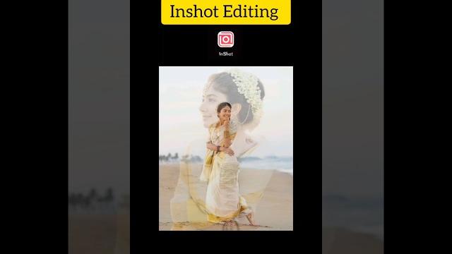 Easy way to photo editing in InShot App Easy way to photo editing in InShot App