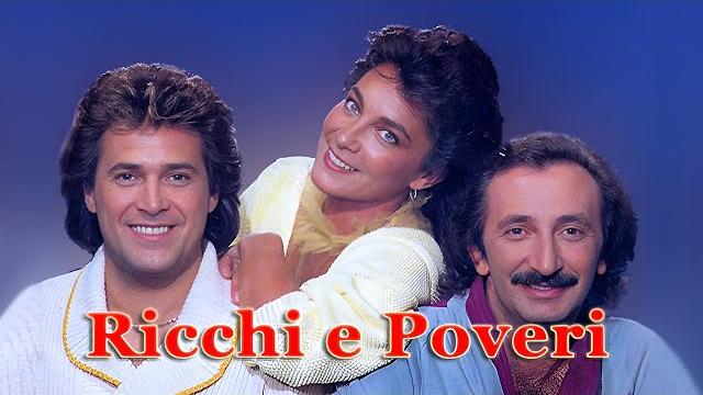 * Ricchi ℮ Pov℮ri | FHD | * * Ricchi ℮ Pov℮ri | FHD | *