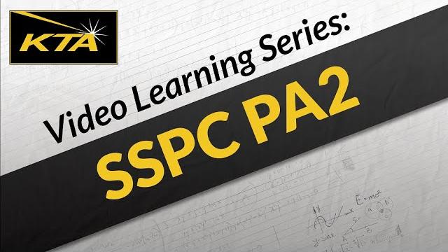 KTA Video Learning Series: SSPC PA2 KTA Video Learning Series: SSPC PA2