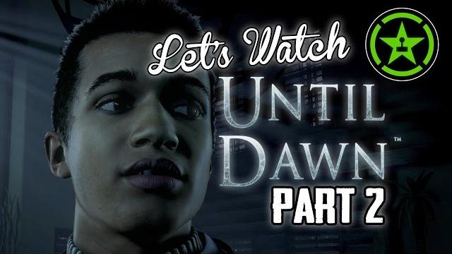 Let's Watch - Until Dawn (Part 2) Let's Watch - Until Dawn (Part 2)