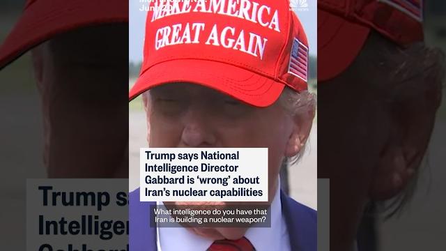 Trump says National Intelligence Director Gabbard is 'wrong' about Iran's nuclear capabilities Trump says National Intelligence Director Gabbard is 'wrong' about Iran's nuclear capabilities